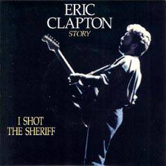 Eric Clapton : I Shot the Sheriff (3)